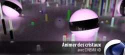 Animer des cristaux