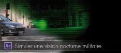 Simuler une vision nocturne militaire