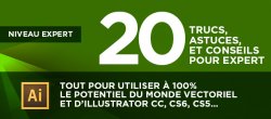 Illustrator : trucs, astuces et conseils pour experts