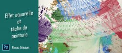 Effet aquarelle et tâches de peinture