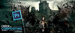 Créer un compositing sous Photoshop - vol 2