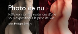 Photo de nu : Réflexion sur les incidences d'une sous-exposition à la prise de vue