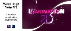 Motion Design dans After Effects Atelier N°3 : L'animation 2D