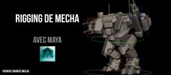 01 MECHA - Rigging avec Maya