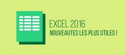 Les nouveautés les plus utiles d'Excel 2016