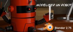 Modélisation d'un atelier robot dans Blender