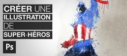 Créer une illustration de Super Héros sous Photoshop