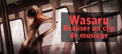 Gratuit : Réaliser un clip de musique - Wasaru