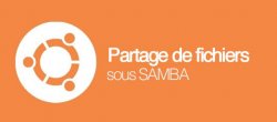 Partage de Fichiers sous Samba 3