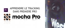 Faire du tracking avec Mocha Pro dans Premiere Pro
