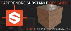 Apprendre Substance Designer: Techniques Fondamentales