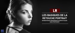 Gratuit : Les basiques du portrait - Séparation de fréquences & étalonnage noir & blanc