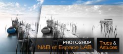 Gratuit : Créer un Noir et Blanc grâce à l'Environnent LAB