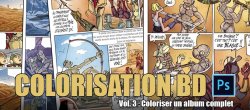 Colorisation de BD avec Photoshop - Vol.3: Album Complet