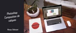 Astuce Photoshop gratuite : Composition de calques