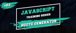 Javascript Training Series : Générateur de citations