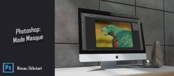 Astuce Photoshop gratuite : Les masques de sélection