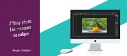 Astuce gratuite Affinity : Les masques de calques
