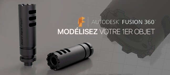 Fusion 360 - Créer un silencieux