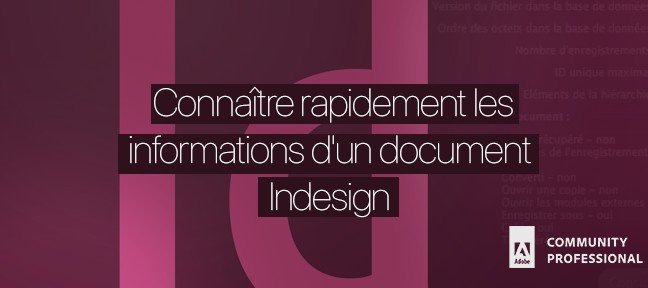 Gratuit : Connaître rapidement les informations d'un document Indesign