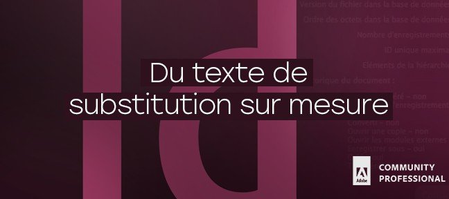 Indesign : Texte de substitution personnalisé