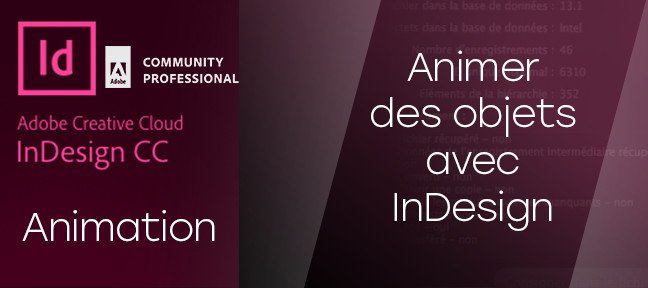 Comment Animer des éléments dans Indesign ?