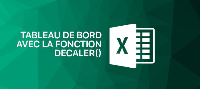 Gratuit : Création d'un tableau de bord avec la fonction DECALER