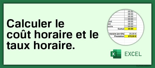 Excel : Comment calculer le coût et le taux horaire ?