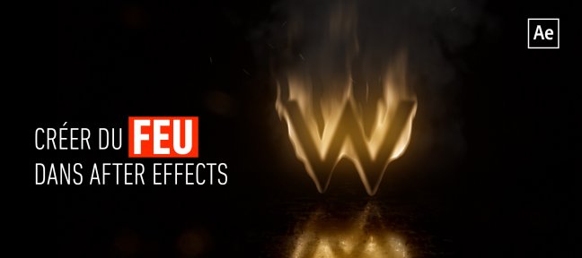 Créer du feu dans After Effects sans plug-in