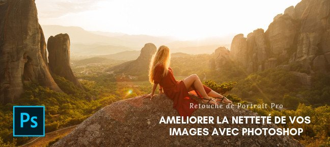 Améliorer la Netteté de vos Images avec Photoshop