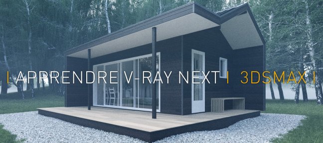 Apprendre V-Ray Next pour 3ds Max