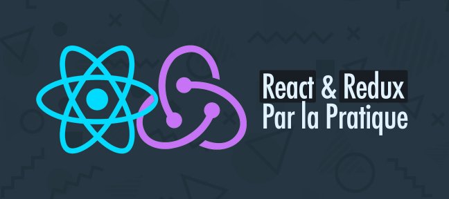 React et Redux par la pratique