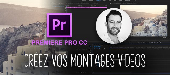 Premiere Pro CC - Débutant à avancé + Ateliers créatifs