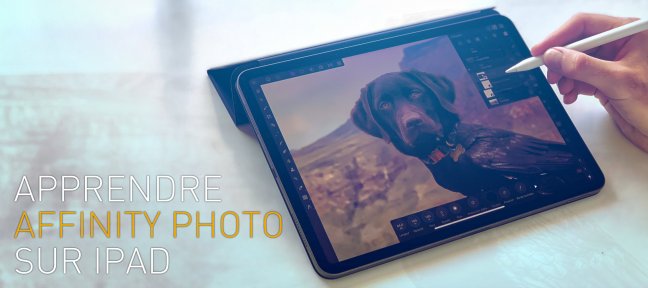 Apprendre Affinity Photo sur iPad