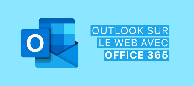 Outlook sur le web Avec Office 365 - Version 2019