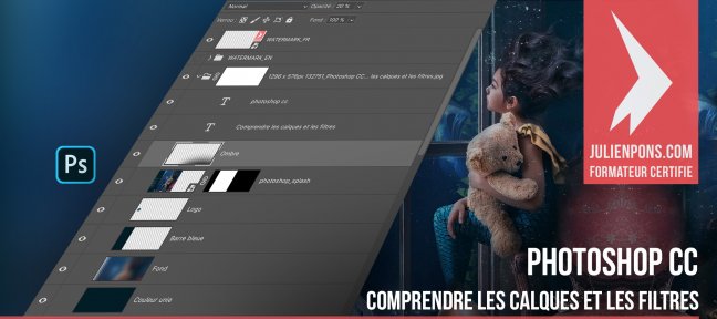 Photoshop CC - Comprendre les calques et les filtres