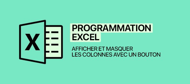 Excel : Afficher et masquer les colonnes d'un tableau avec un bouton