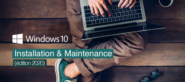 Windows 10 - Installation et maintenance - Version 2020