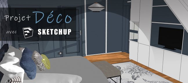 Projet Déco avec SketchUp - Vol 1