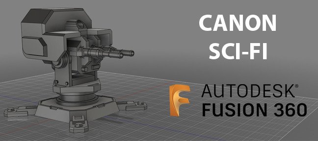 Fusion 360 : Modélisation d'un canon sci-fi