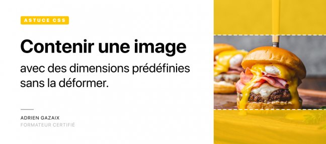 Contenir une image avec des dimensions prédéfinies sans la déformer