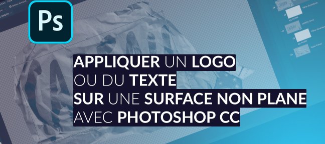 Appliquer un logo ou du texte sur une surface non plane dans Photoshop