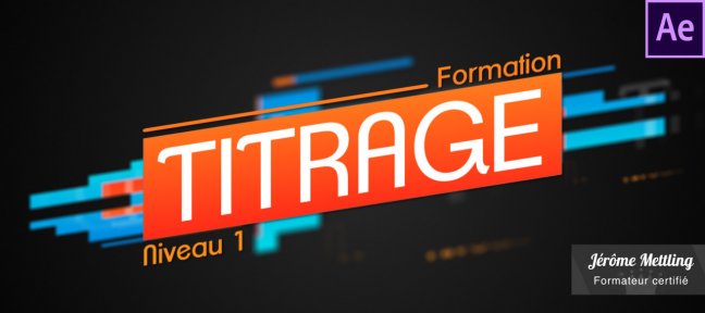 Le Titrage dans After Effects - Niveau 1