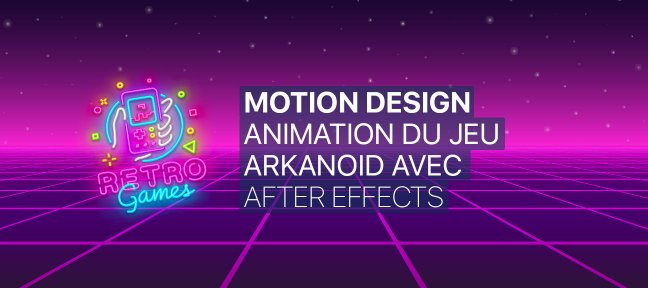 Motion Design : After Effects animation du jeu Arkanoid / Breakout