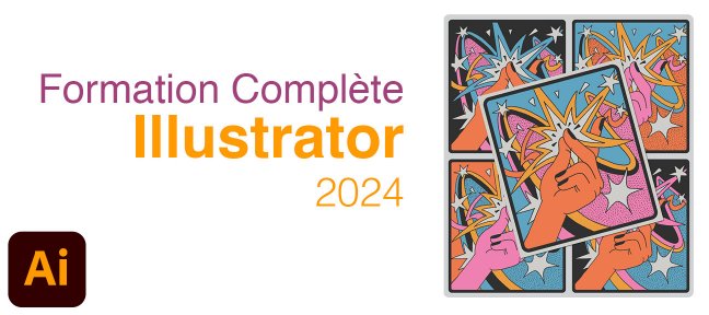 Adobe Illustrator : la Formation Complète