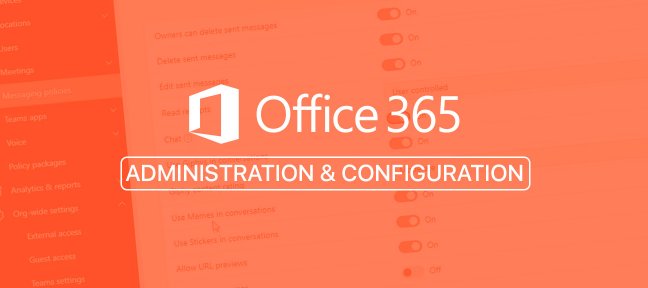 Microsoft office 365 - Administration et configuration