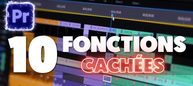 Gratuit : 10 Fonctions Cachées sur Adobe Premiere Pro