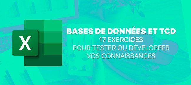 Bases de données et TCD : 17 exercices pour tester ou développer vos connaissances