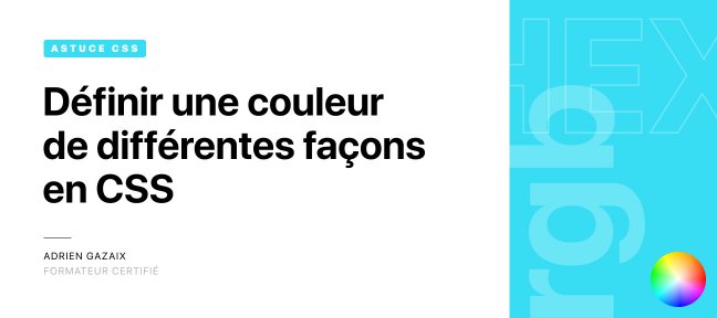 Définir une couleur de différentes façons en CSS