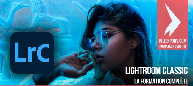 Lightroom Classic 2022 : La formation complète